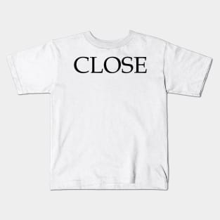 Close Kids T-Shirt